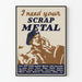 Poster militare vintage « I Need Your Scrap Metal »