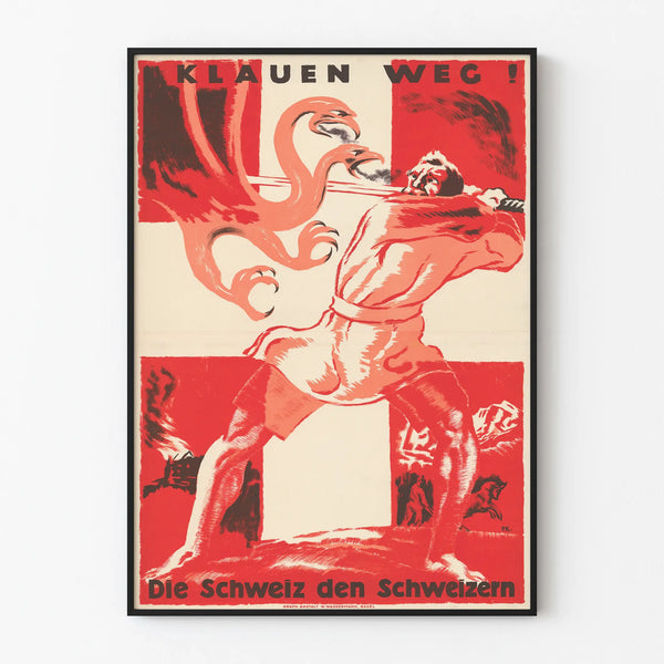 Poster di propaganda sulla protezione svizzera 'Klauen Weg! La Svizzera ai Svizzeri'