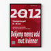Poster Giornata della Donna 2012 - Lotta contro la violenza maschile sulle donne