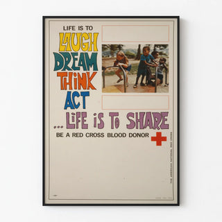 life-is-to-laugh-dream-think-act-life-is-to-share-be-a-red-cross-blood-donor